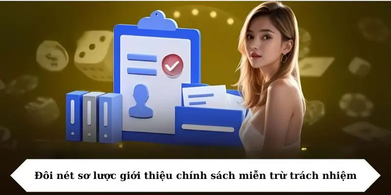 Đôi nét sơ lược giới thiệu chính sách miễn trừ trách nhiệm