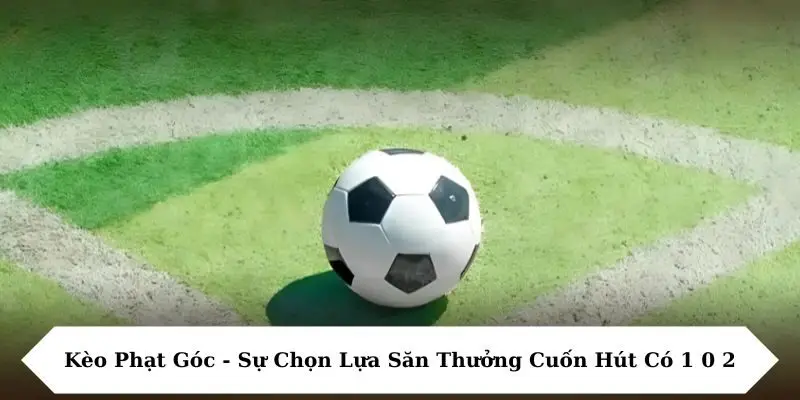 Kèo phạt góc
