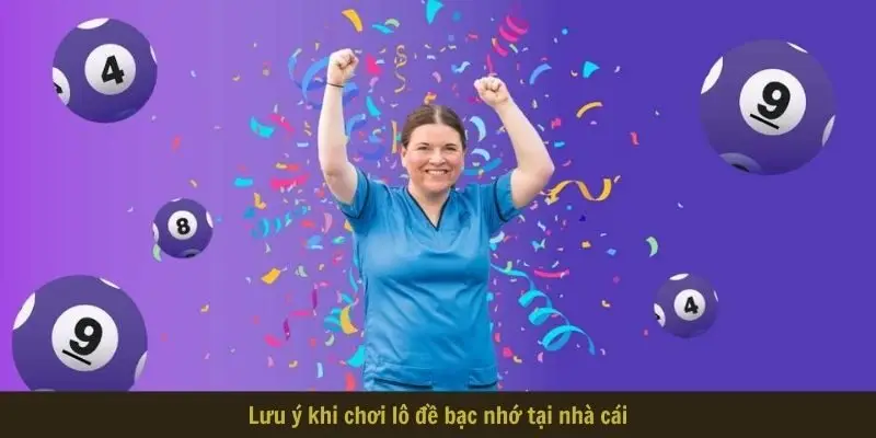 Lưu ý khi chơi lô đề bạc nhớ tại nhà cái