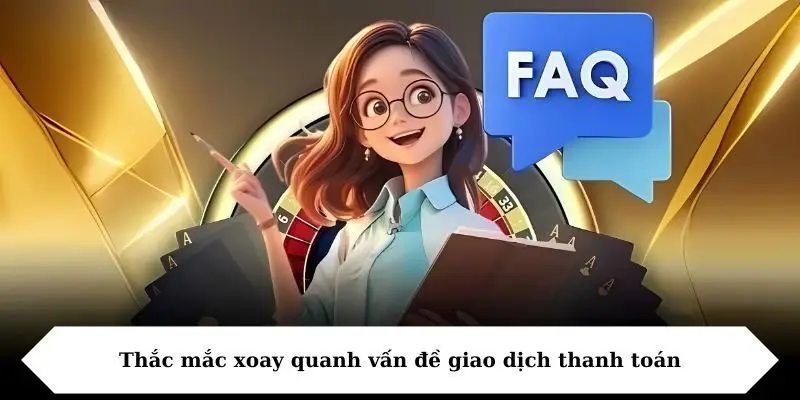 Thắc mắc xoay quanh vấn đề giao dịch thanh toán